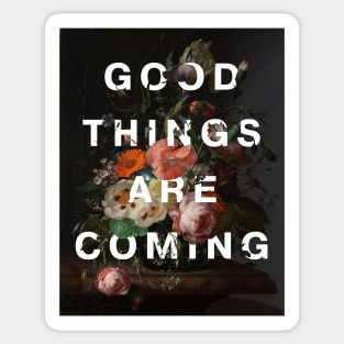 Floral typography: Good things are coming (bright white text) Sticker
